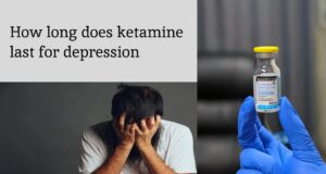 how long does ketamine last for depression